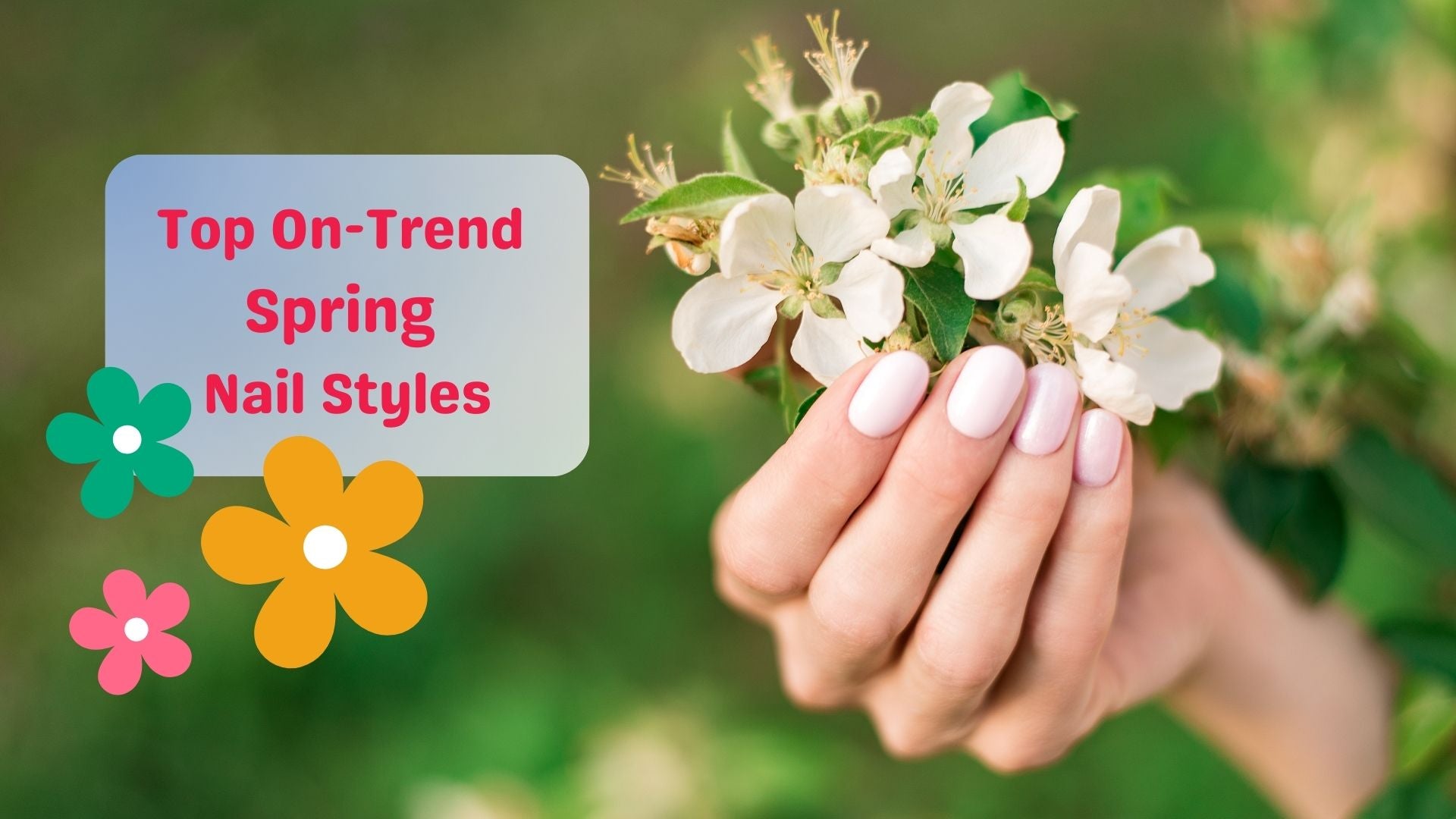 Top 9 Spring Gel Nail Color & Style Trends You Must Have